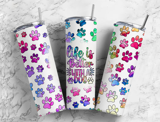 Life is better with a dog, 20oz tumbler, Dog Lover, Custom Gifts, Styled Up Pup