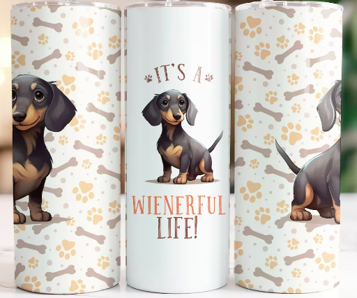 Its s weinerful life, Dachshund Tumbler, Dog Lover, Tumbler Gift, Dog Mum, Styled Up Pup 