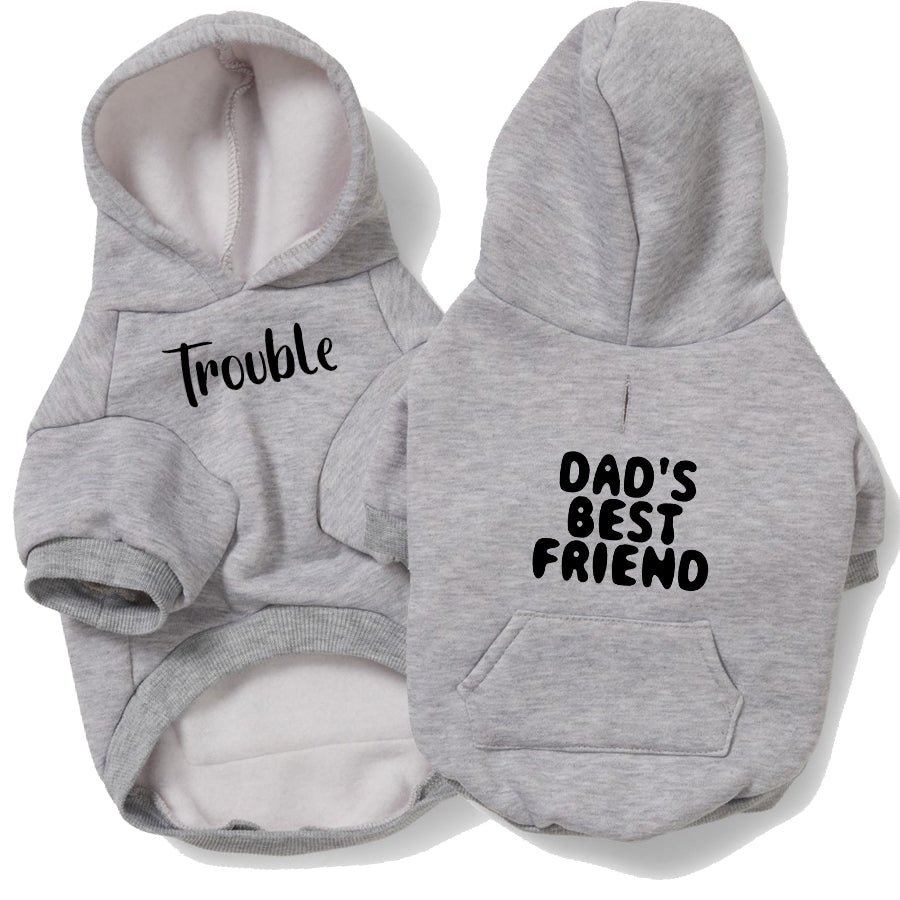 Trouble - Dad's Best Friend Dog Hoddie | Father's Day Doggy Hoodie - handmade Hoodie from Styled Up Pup - Shop now at Styled Up Pup 