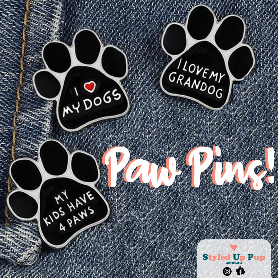 Paw Pins - I Love My Dog | I Love My Grandog | My Kids Have 4 Paws | Metal Pin Badge | Dog Lover Badge - handmade  from Styled Up Pup  - Shop now at Styled Up Pup 